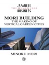 MORI Building (eBook): The Making of Vertical Garden Cities